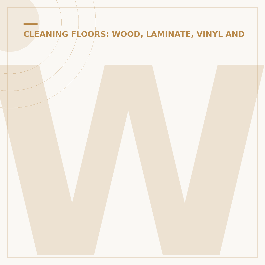 Wooden Flooring: How to Clean for Lasting Beauty