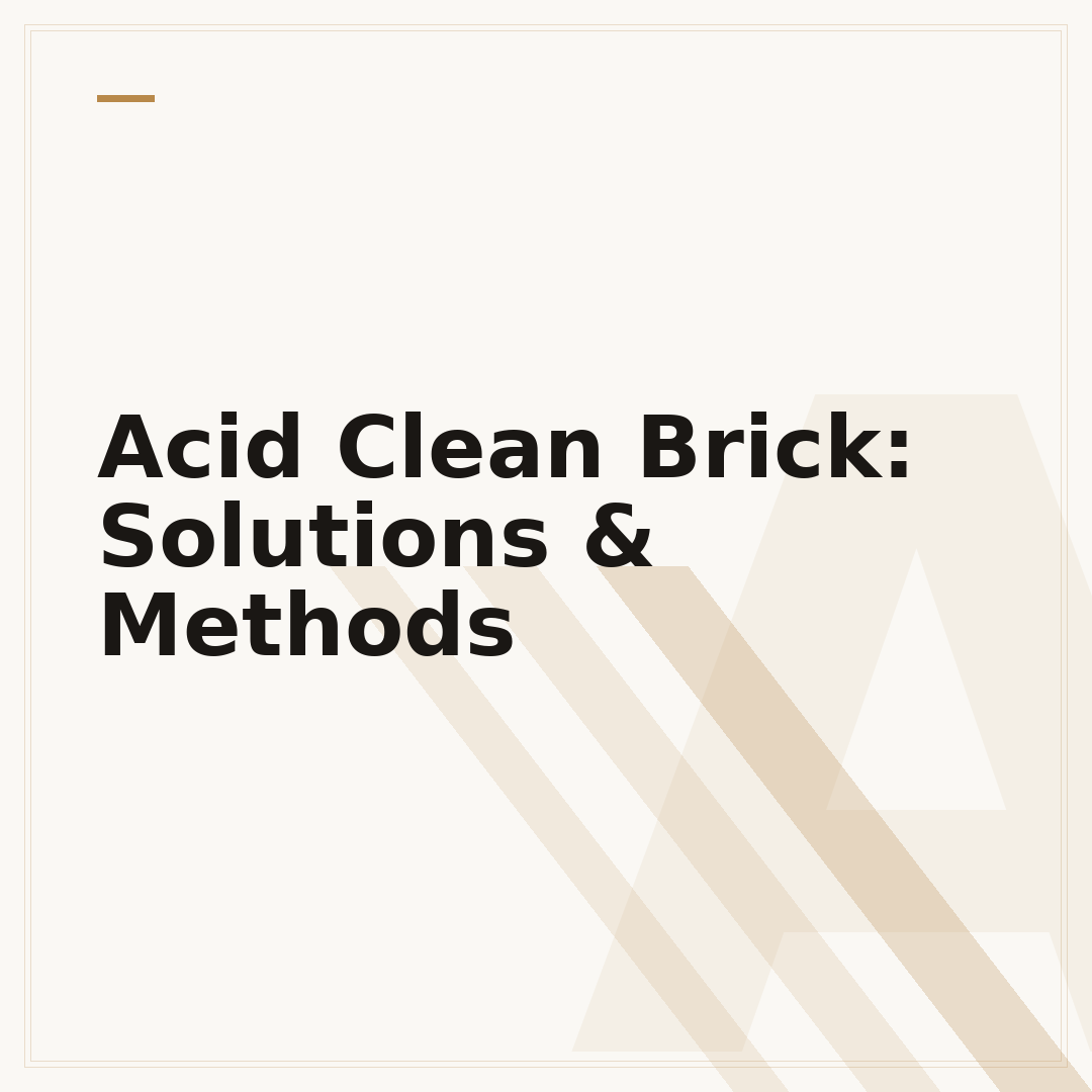 Acid Clean Brick: Solutions & Methods