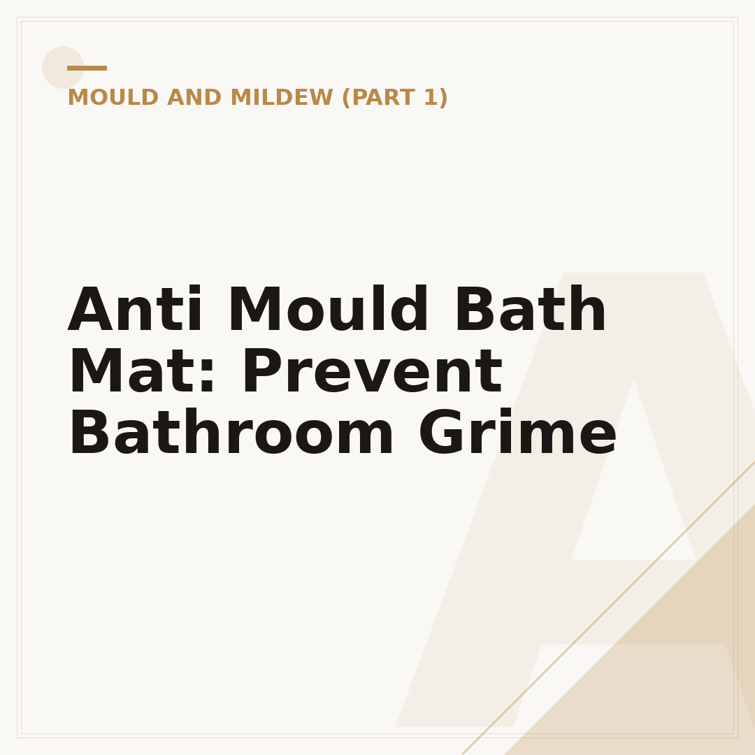 Anti Mould Bath Mat: Prevent Bathroom Grime