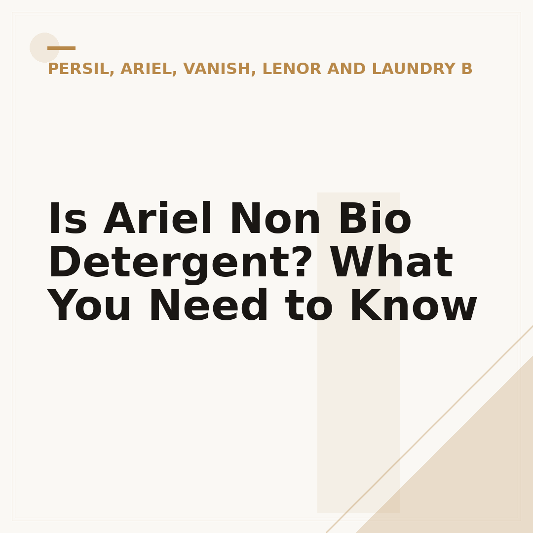 Is Ariel Non Bio Detergent? What You Need to Know
