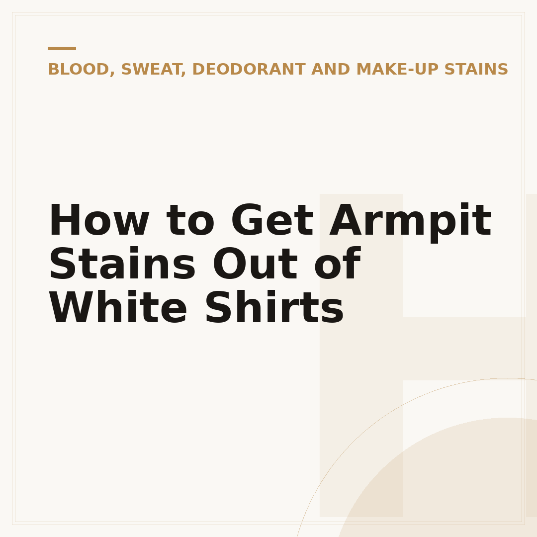 How to Get Armpit Stains Out of White Shirts