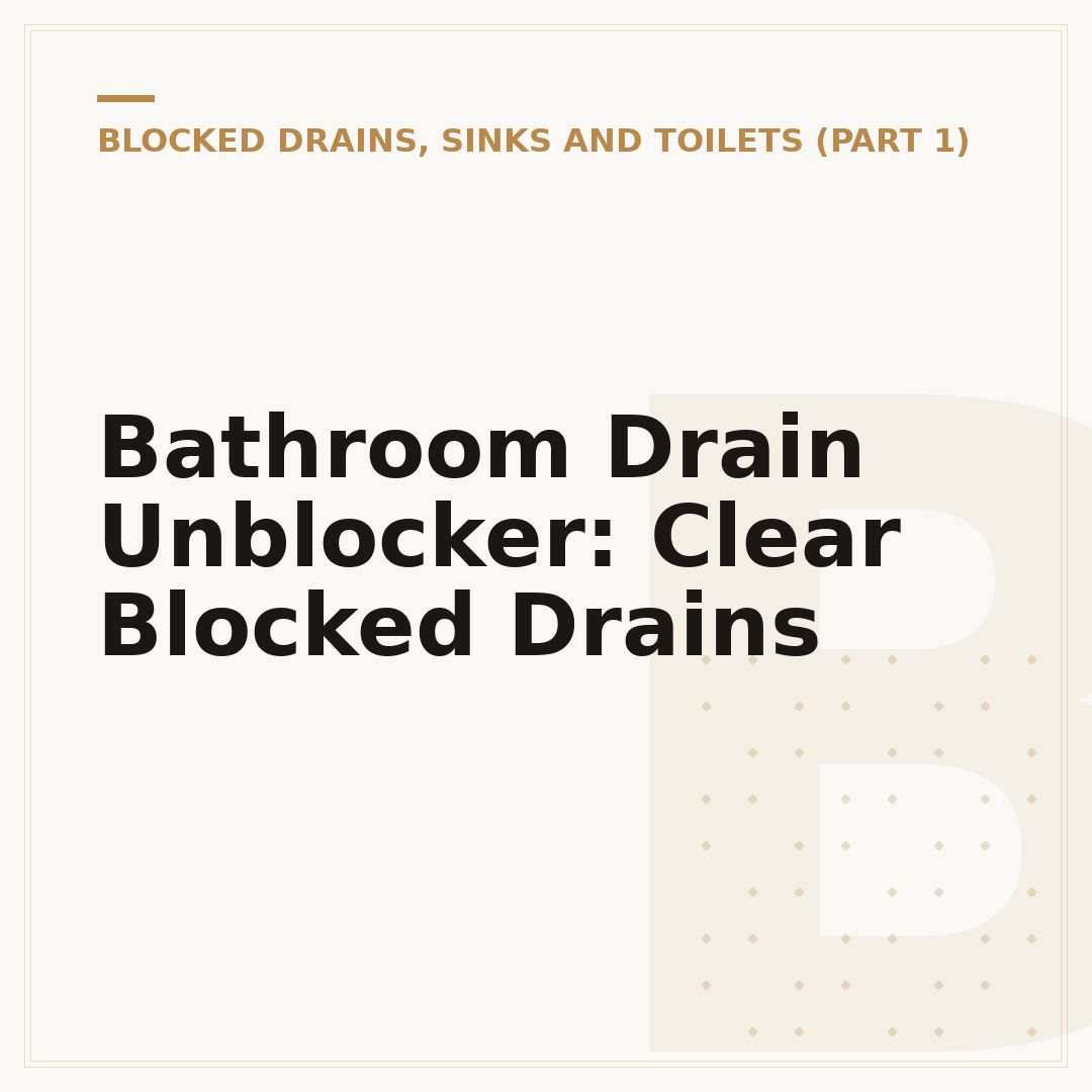 Bathroom Drain Unblocker: Clear Blocked Drains