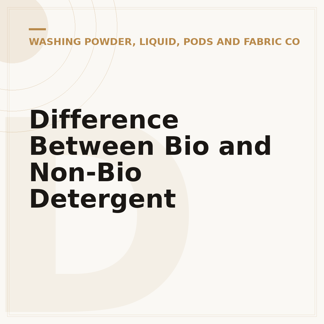 Difference Between Bio and Non-Bio Detergent