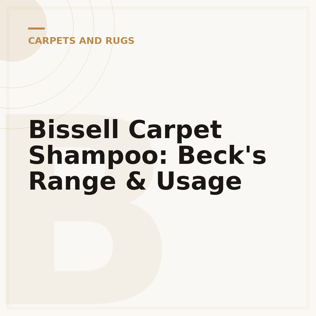 Bissell Carpet Shampoo: Beck's Range & Usage