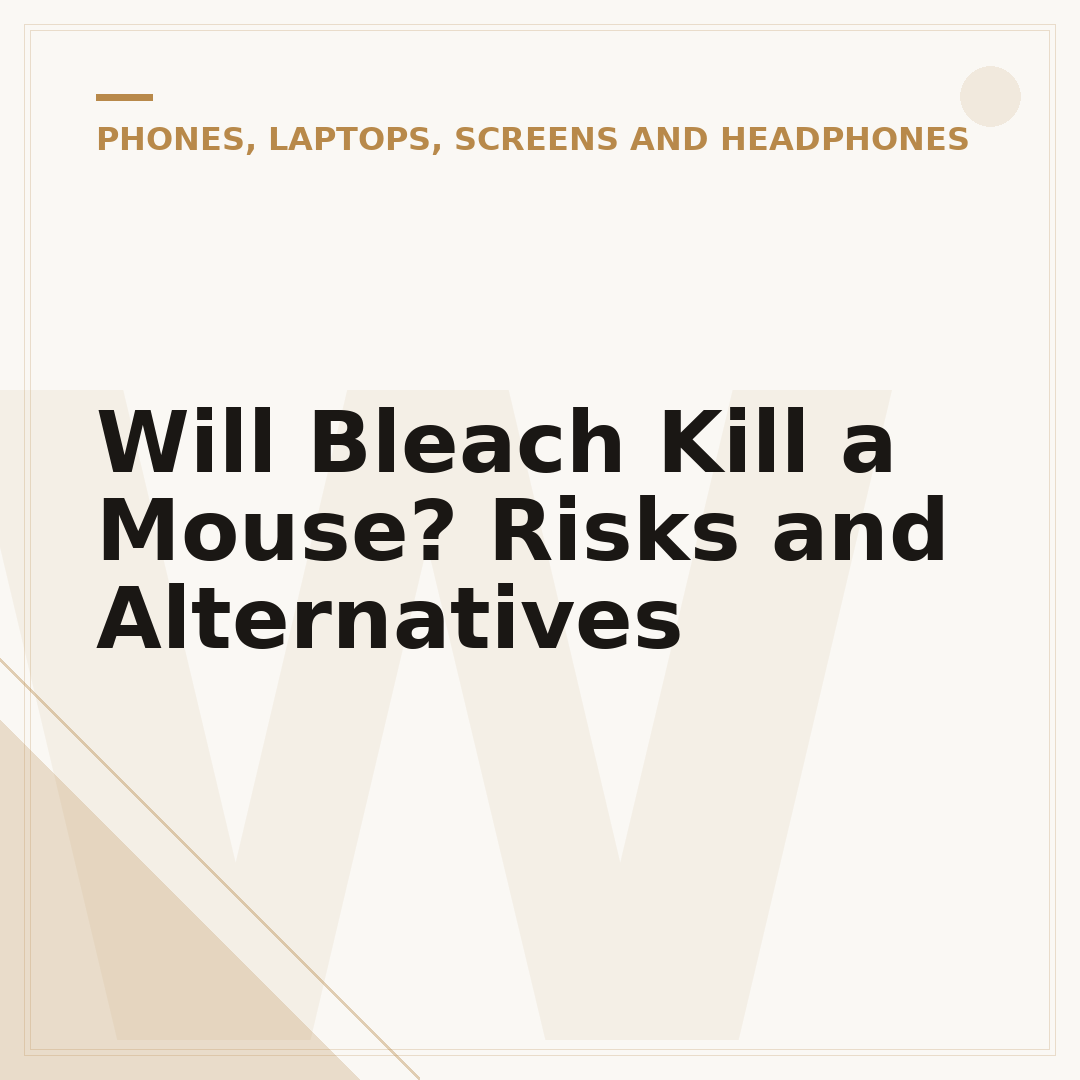 Will Bleach Kill a Mouse? Risks and Alternatives