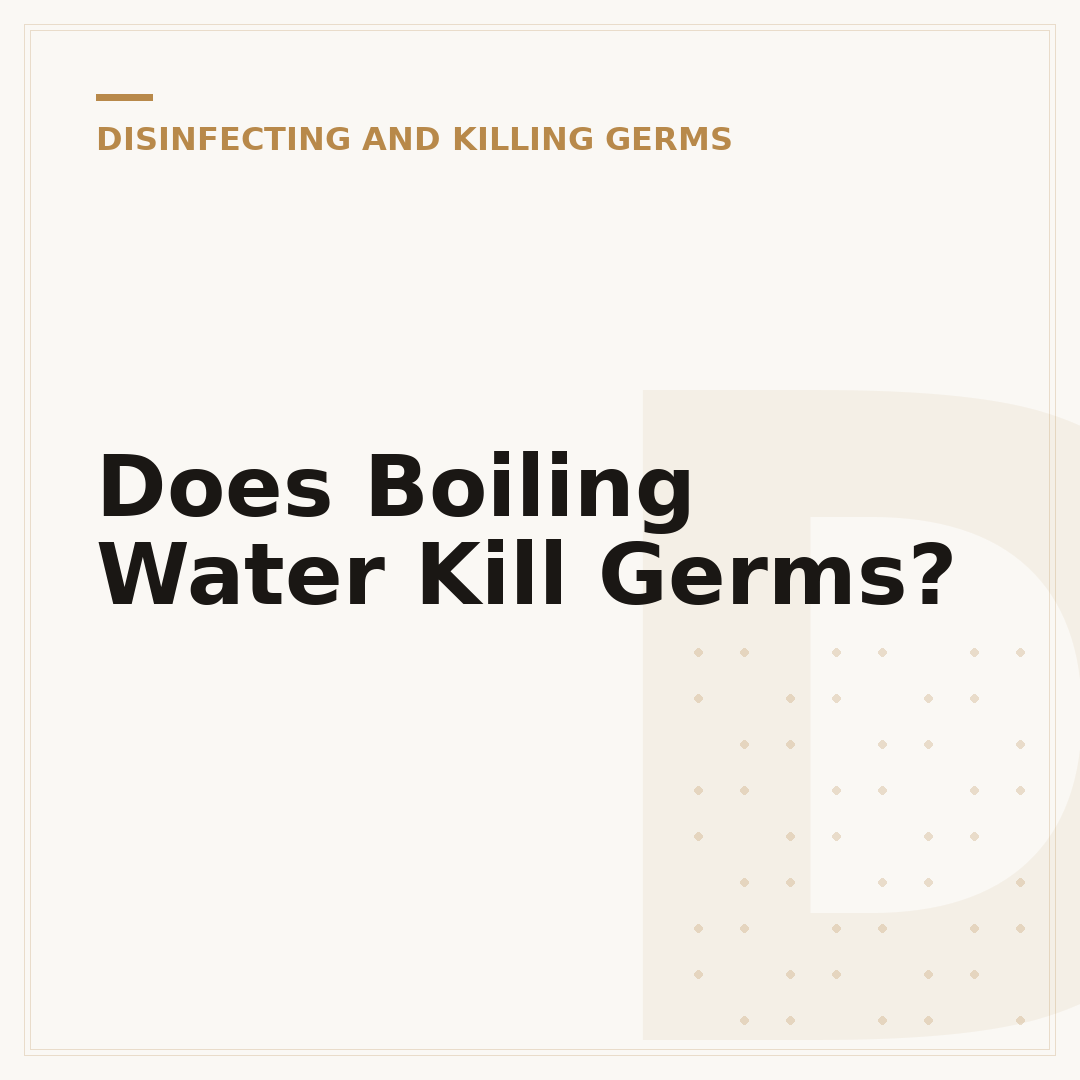 Does Boiling Water Kill Germs?
