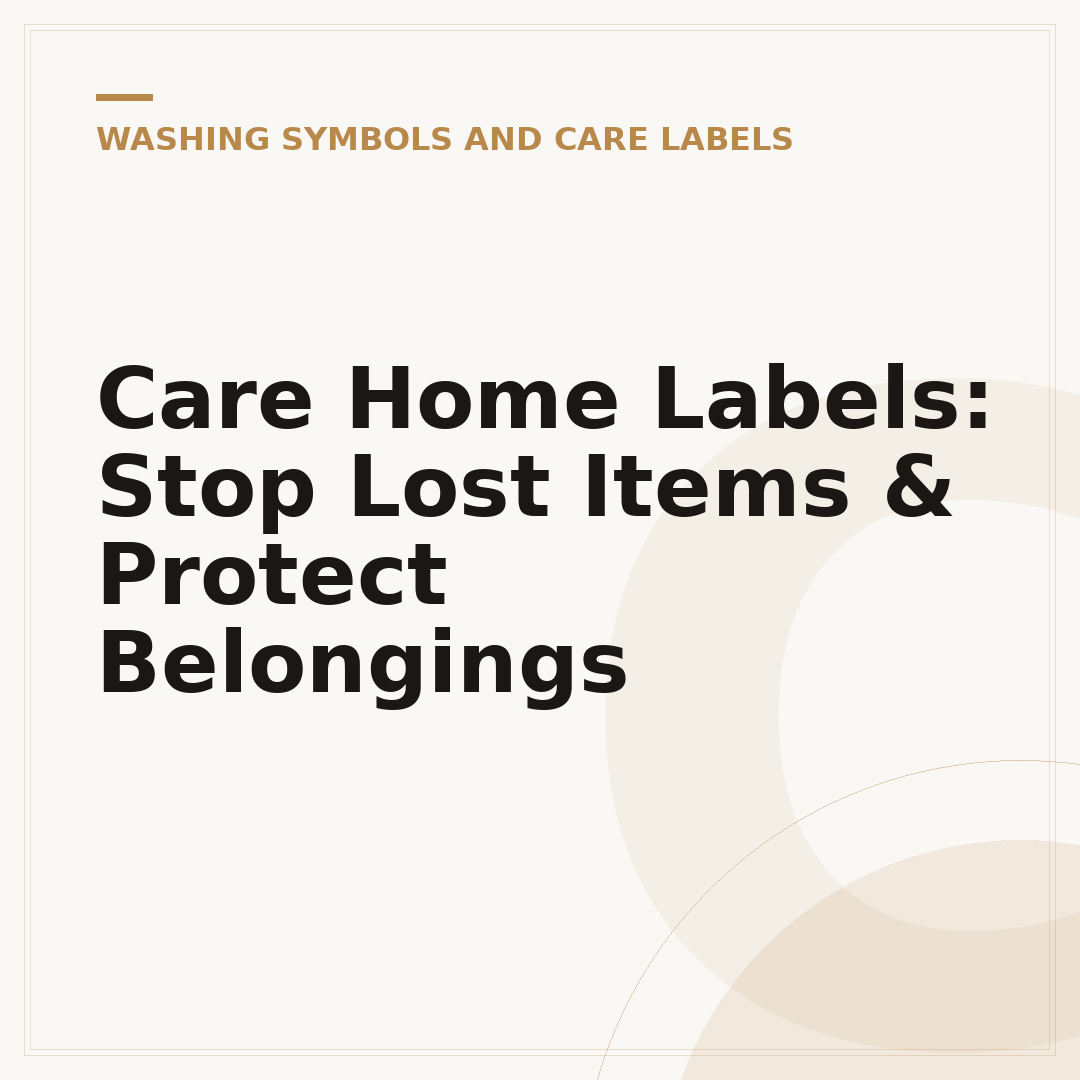 Care Home Labels: Stop Lost Items & Protect Belongings