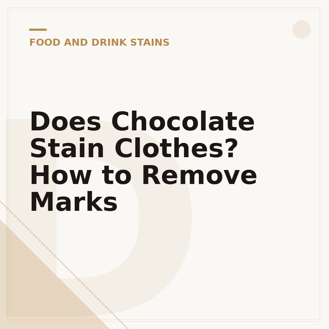 Does Chocolate Stain Clothes? How to Remove Marks
