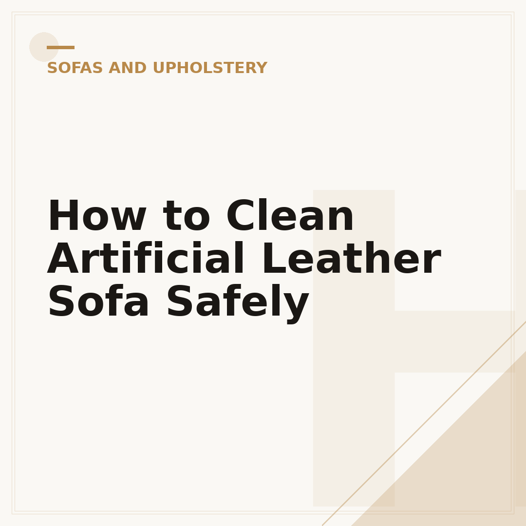 How to Clean Artificial Leather Sofa Safely