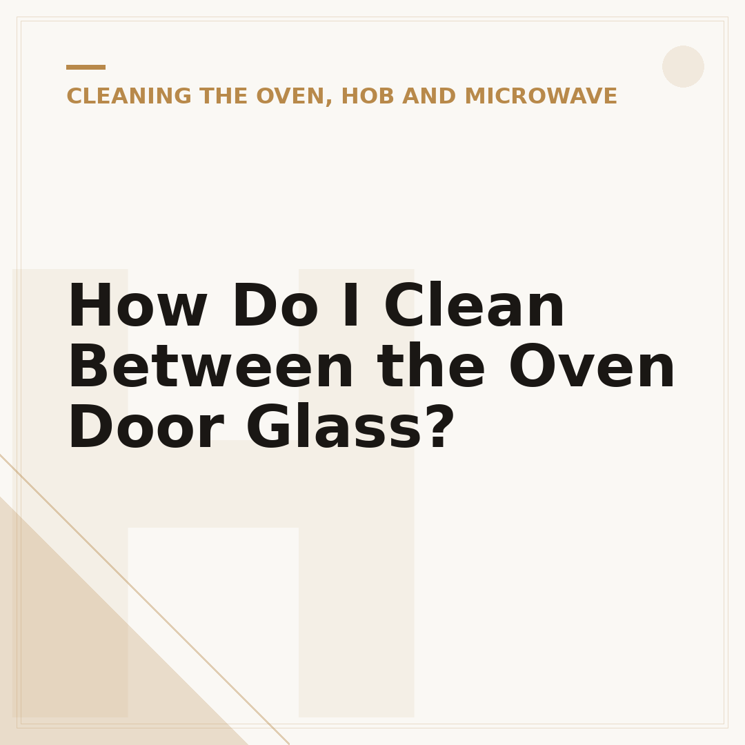 How Do I Clean Between the Oven Door Glass?