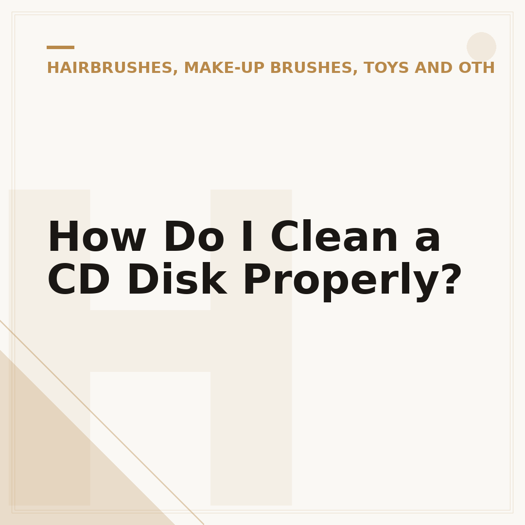 How Do I Clean a CD Disk Properly?