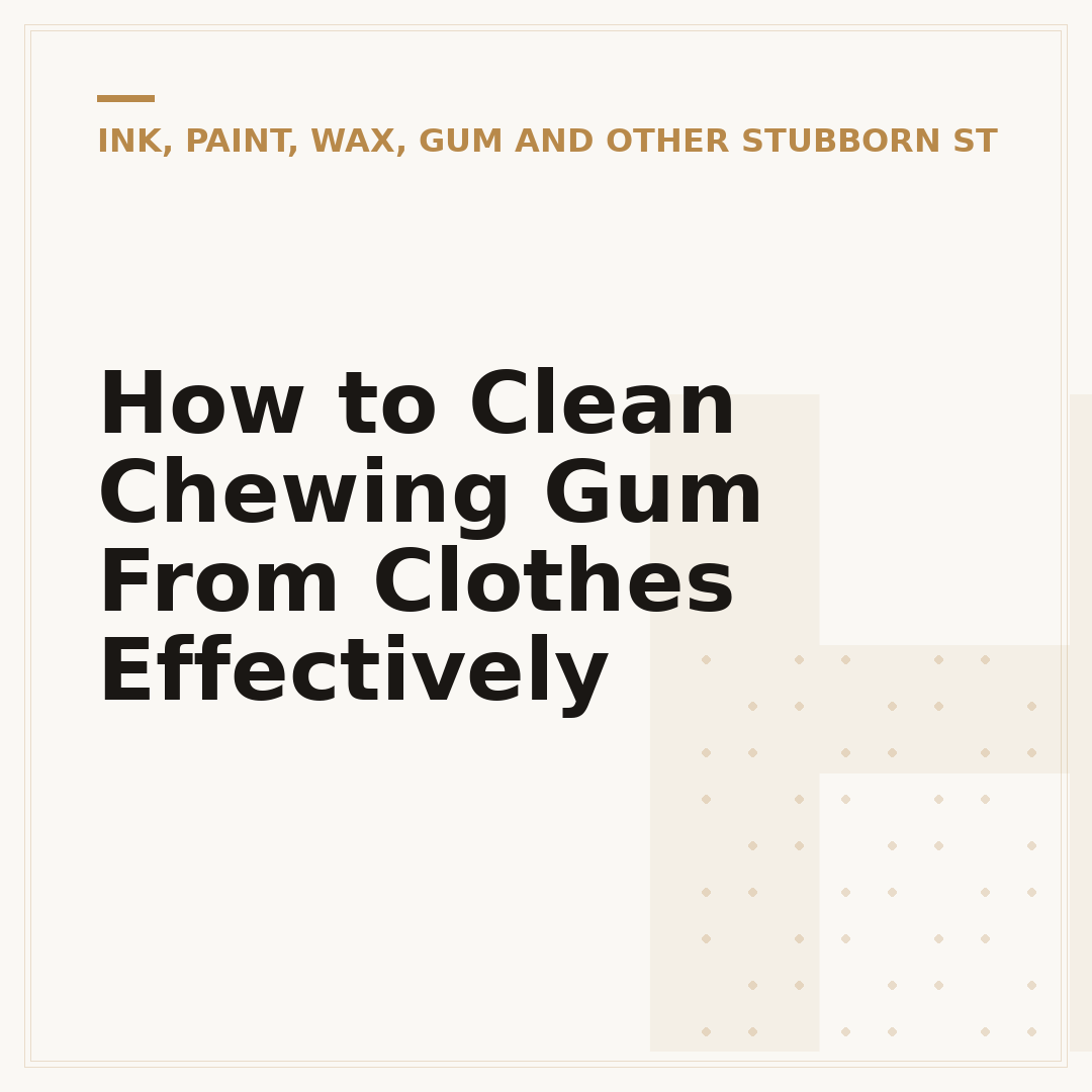 How to Clean Chewing Gum From Clothes Effectively