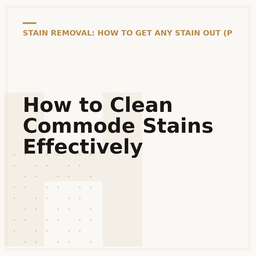 How to Clean Commode Stains Effectively