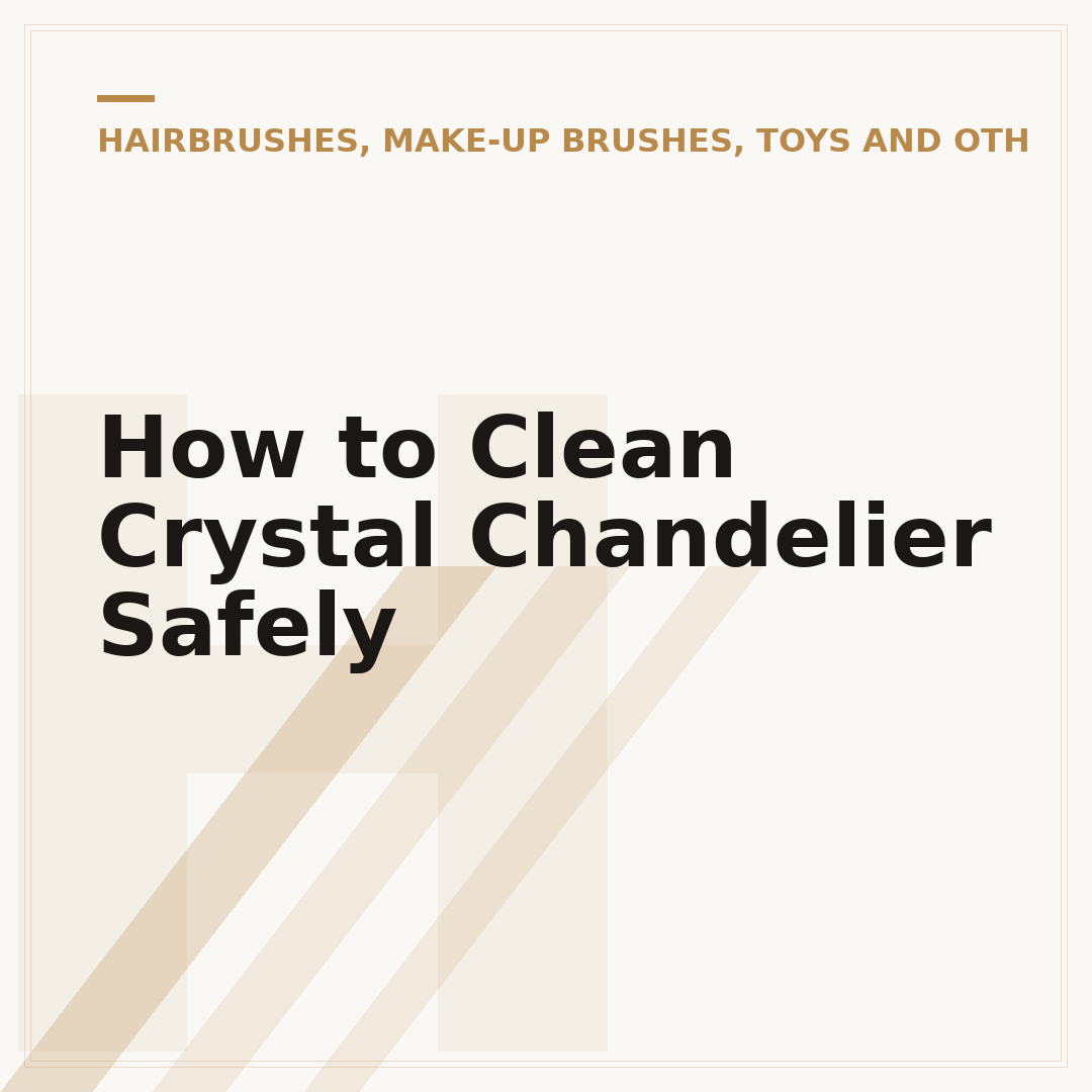 How to Clean Crystal Chandelier Safely