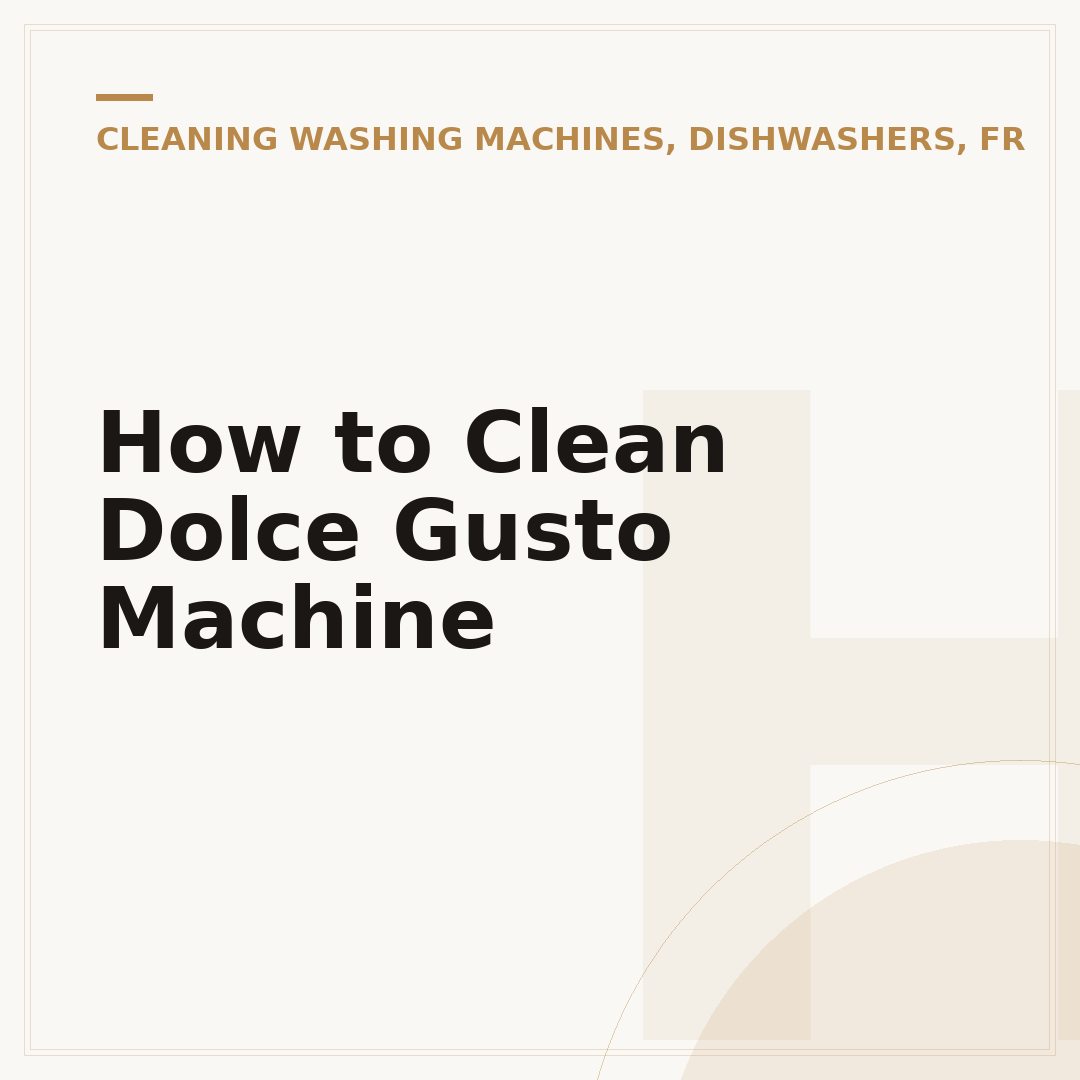 How to Clean Dolce Gusto Machine