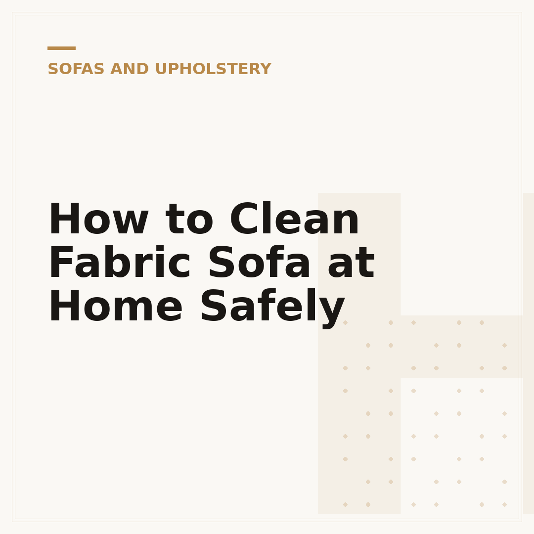 How to Clean Fabric Sofa at Home Safely