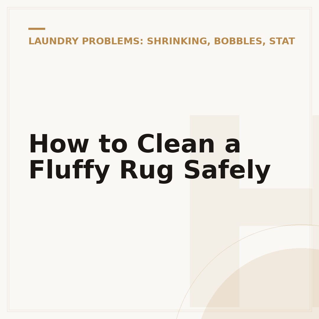 How to Clean a Fluffy Rug Safely