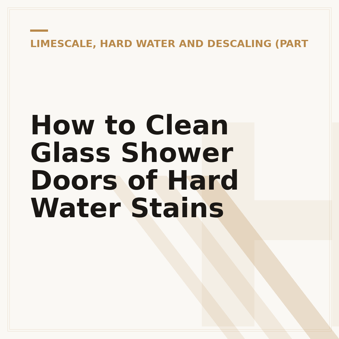 How to Clean Glass Shower Doors of Hard Water Stains