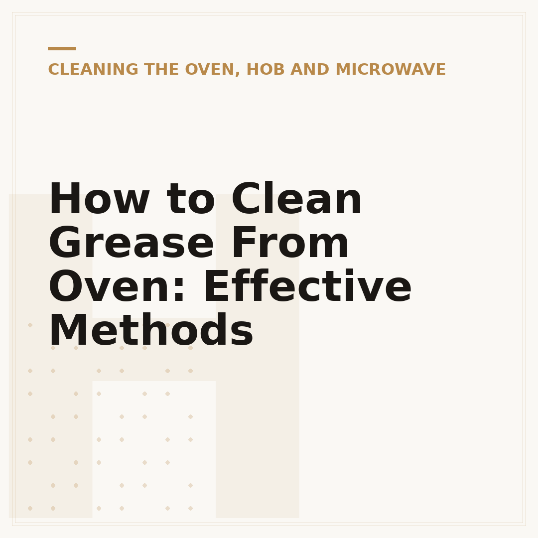 How to Clean Grease From Oven: Effective Methods