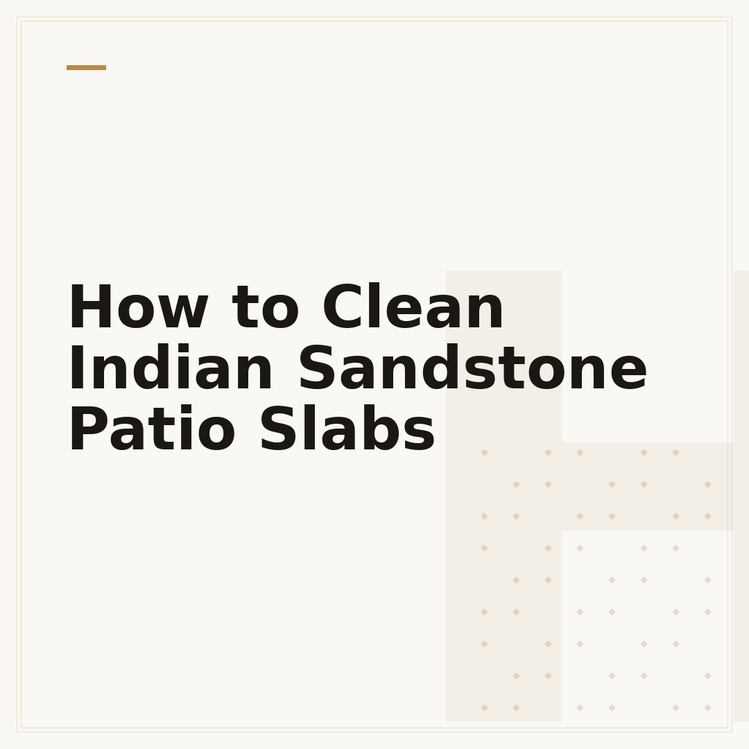 How to Clean Indian Sandstone Patio Slabs