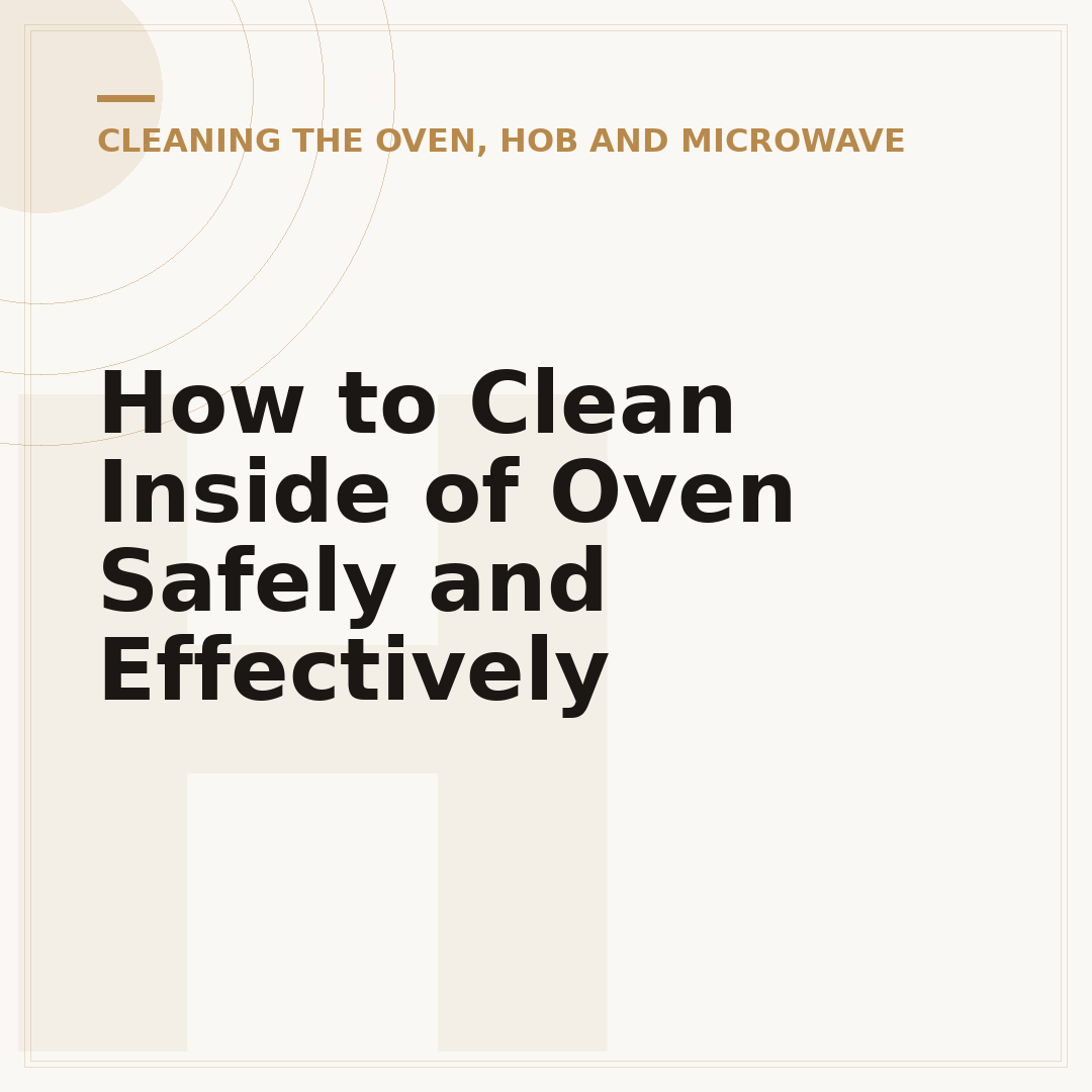 How to Clean Inside of Oven Safely and Effectively