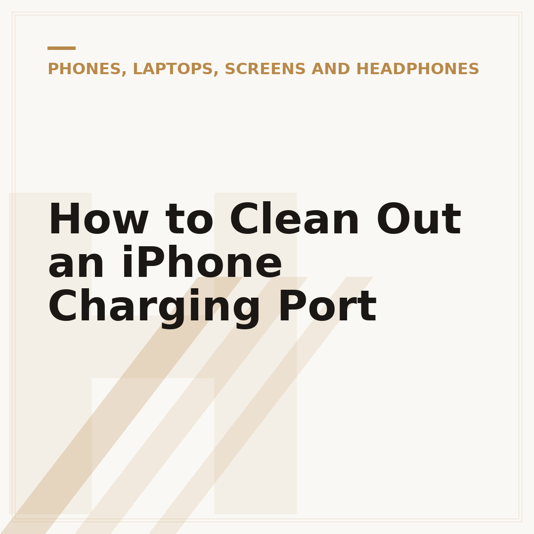 How to Clean Out an iPhone Charging Port