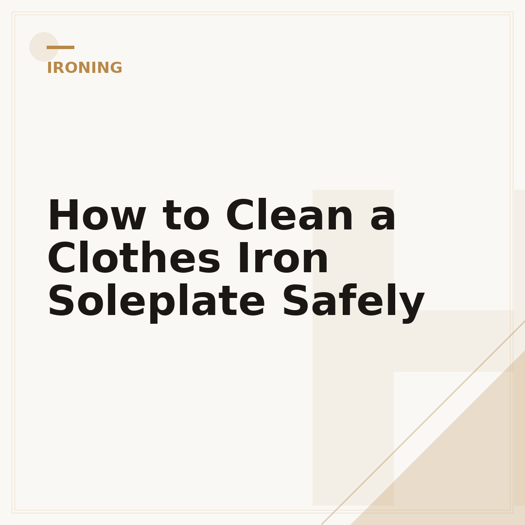 How to Clean a Clothes Iron Soleplate Safely