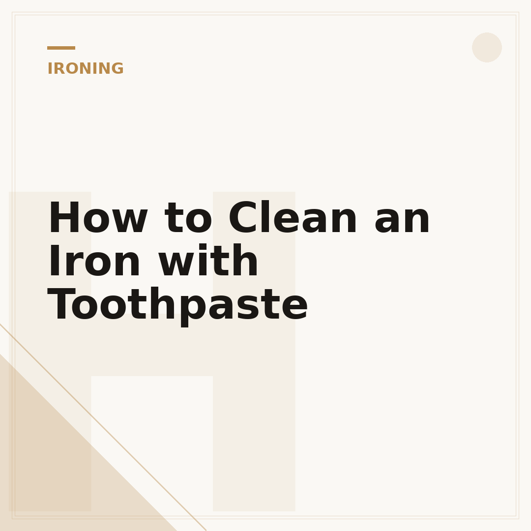 How to Clean an Iron with Toothpaste
