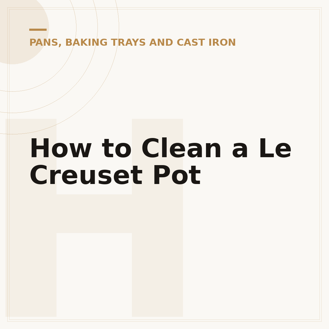 How to Clean a Le Creuset Pot