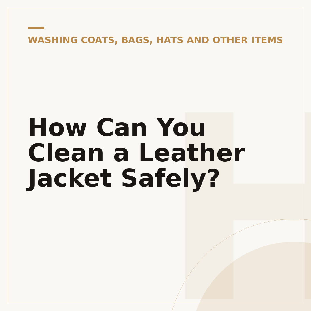 How Can You Clean a Leather Jacket Safely?