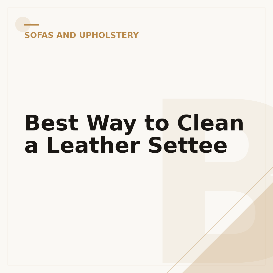 Best Way to Clean a Leather Settee