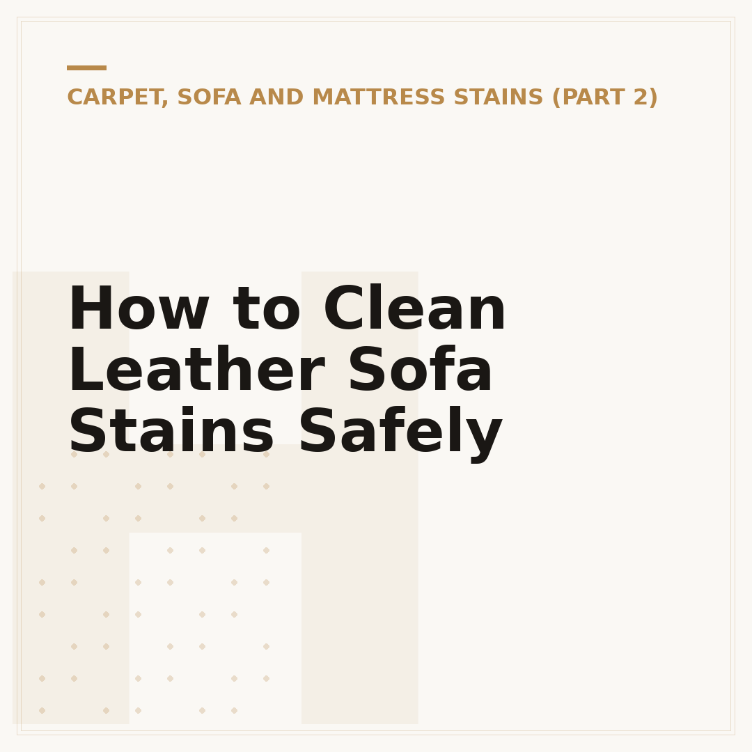 How to Clean Leather Sofa Stains Safely