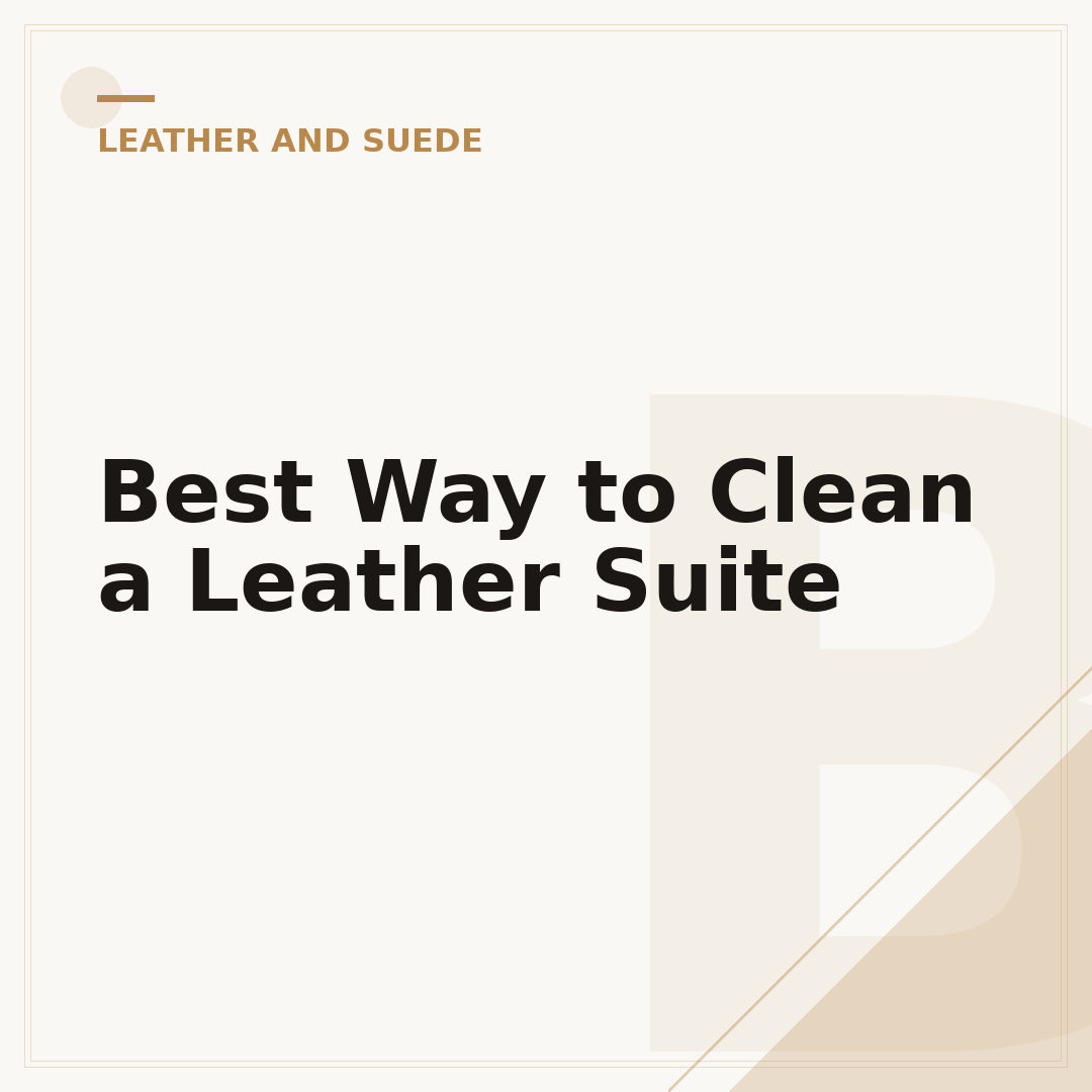 Best Way to Clean a Leather Suite