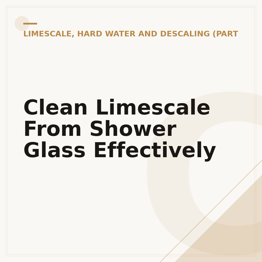 Clean Limescale From Shower Glass Effectively