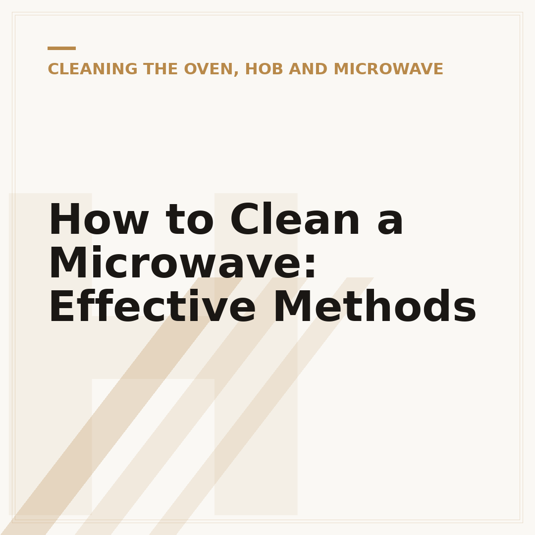 How to Clean a Microwave: Effective Methods