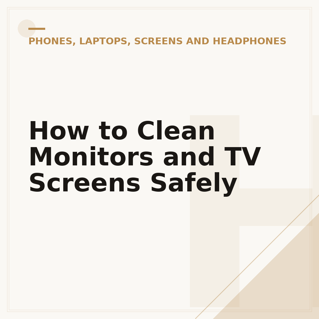 How to Clean Monitors and TV Screens Safely