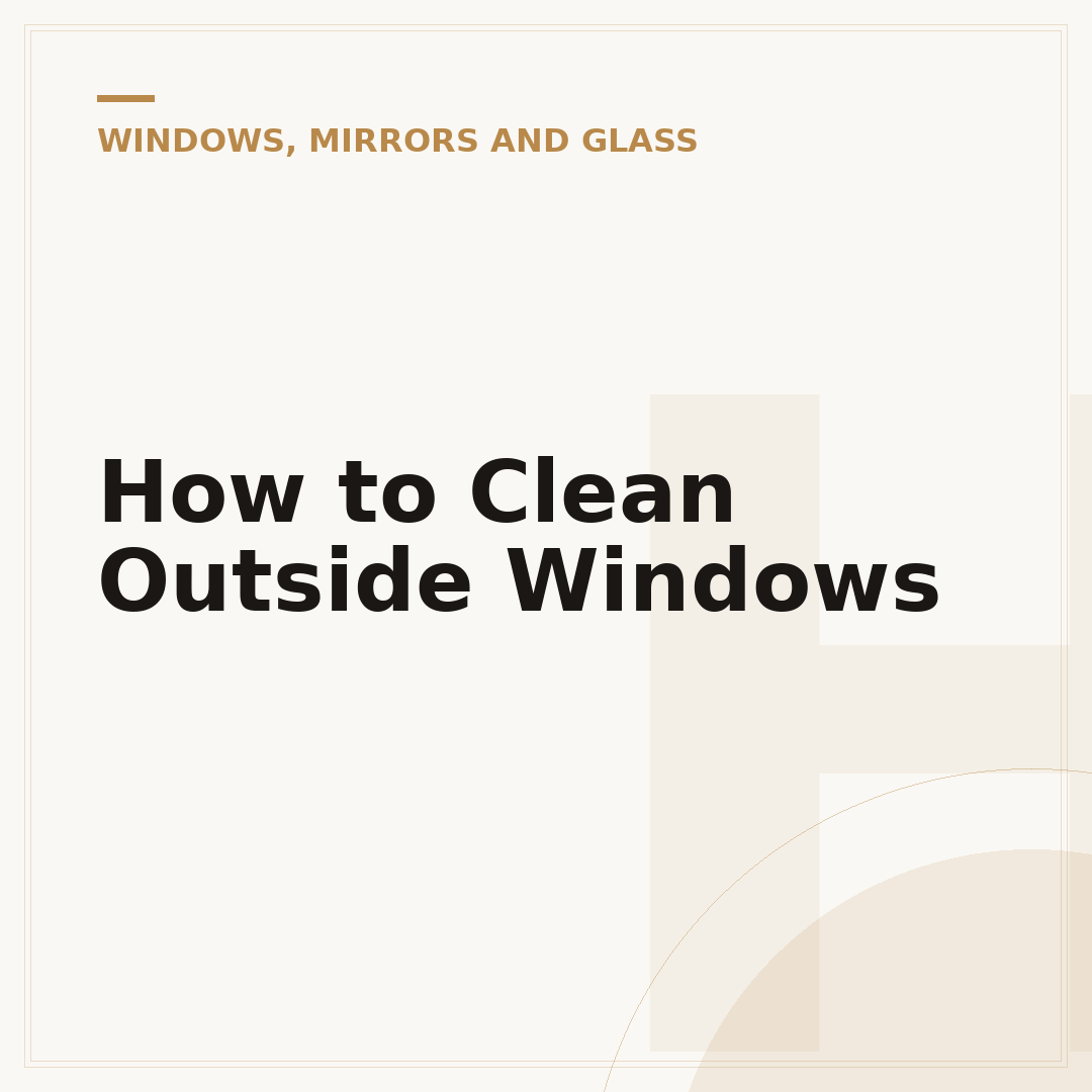 How to Clean Outside Windows