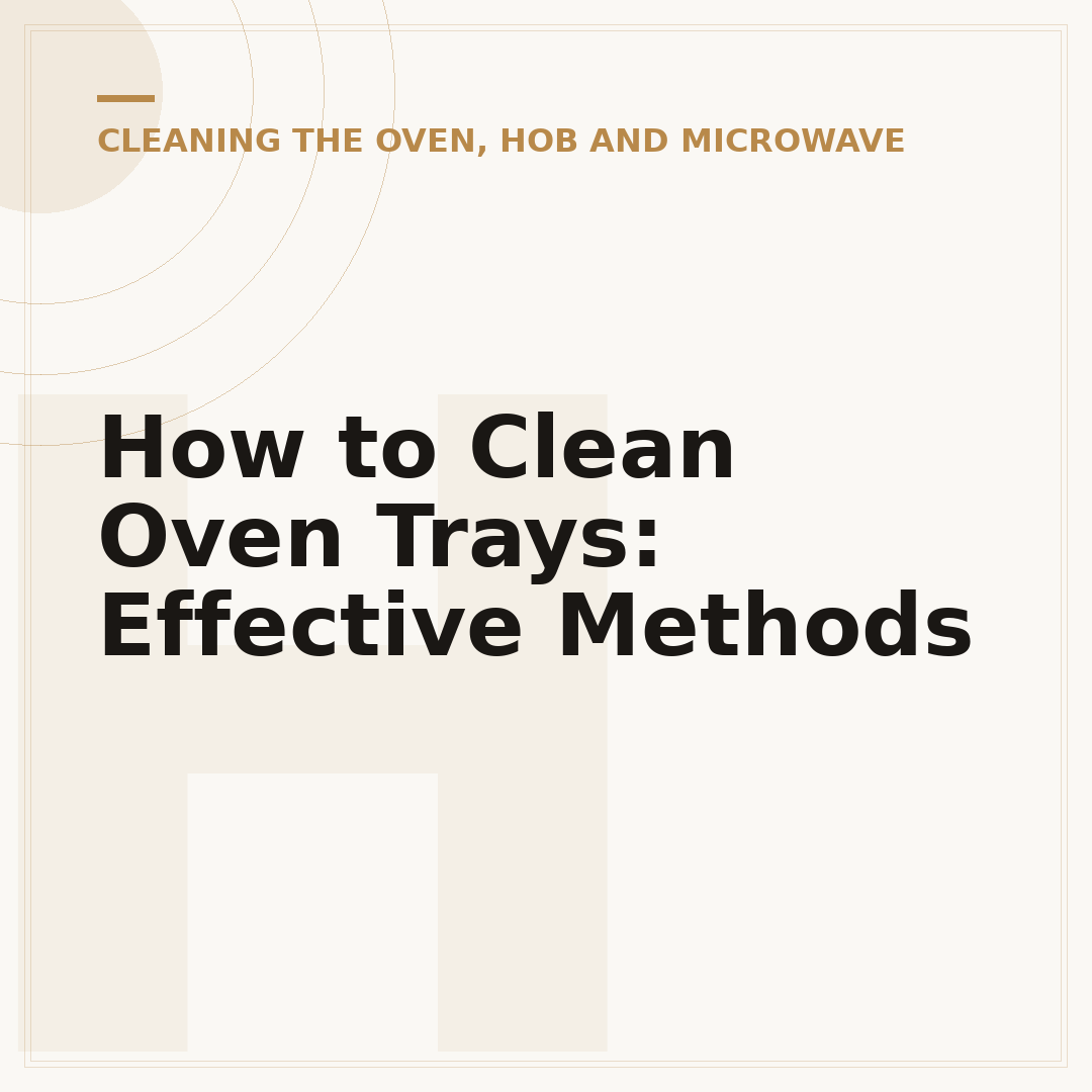 How to Clean Oven Trays: Effective Methods