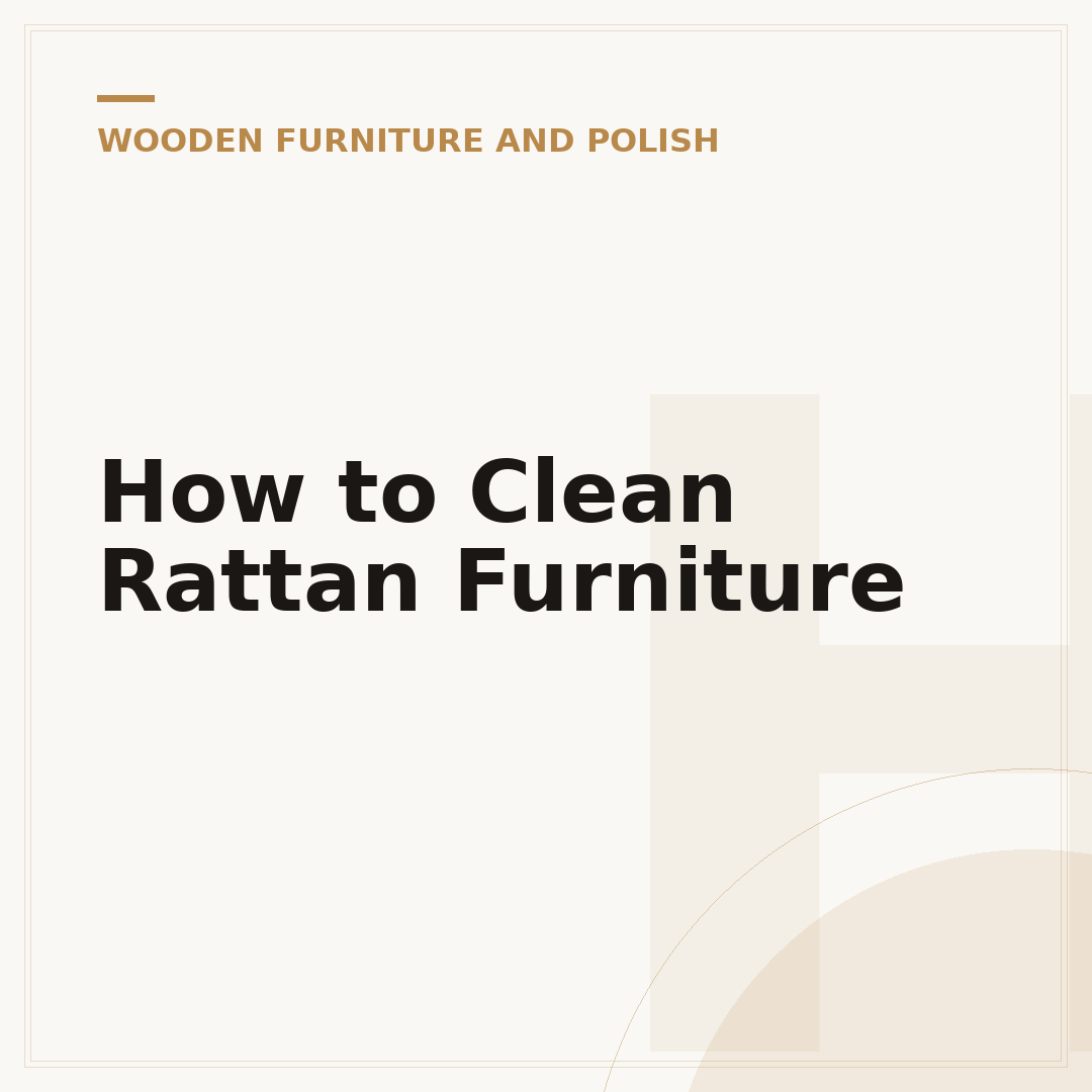How to Clean Rattan Furniture