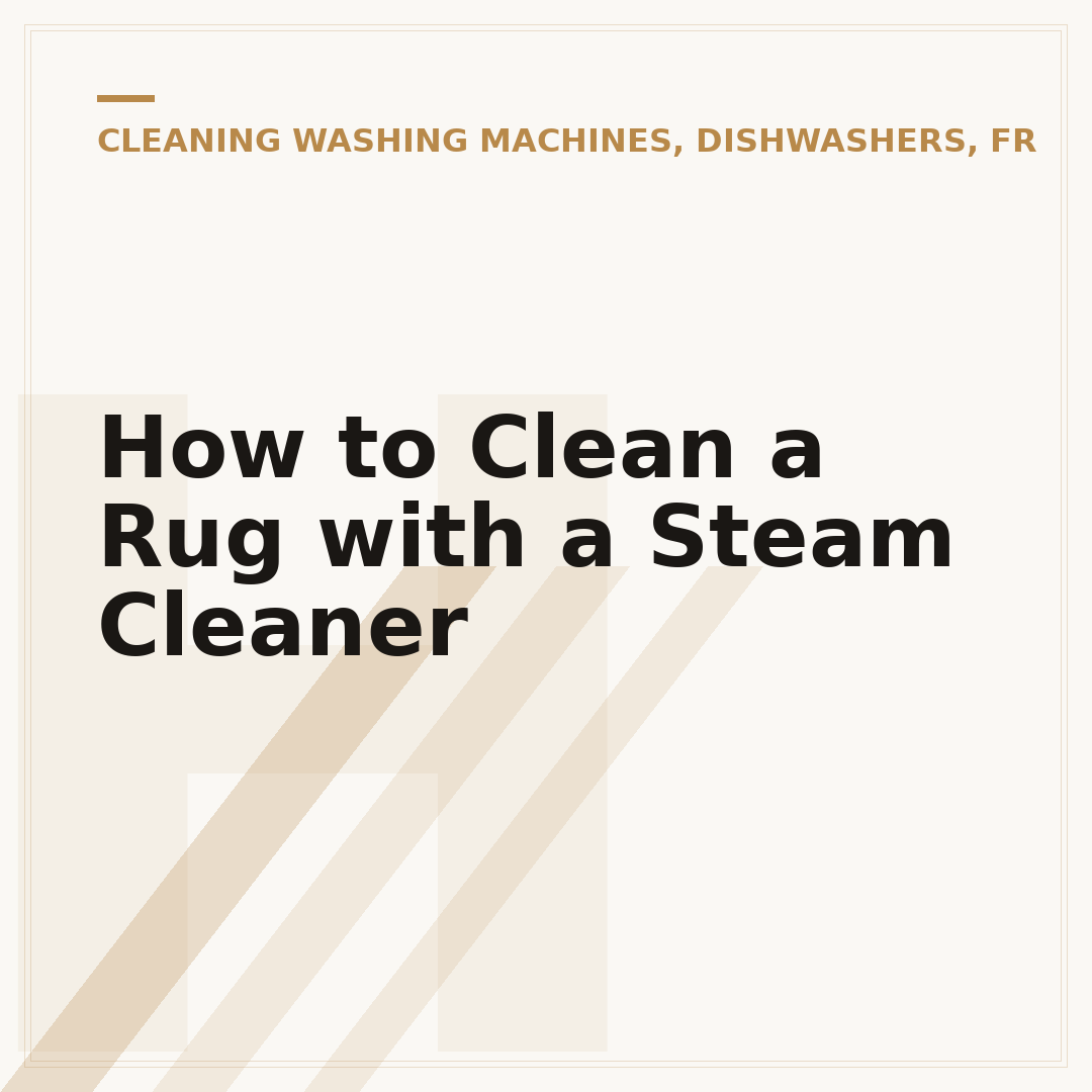 How to Clean a Rug with a Steam Cleaner