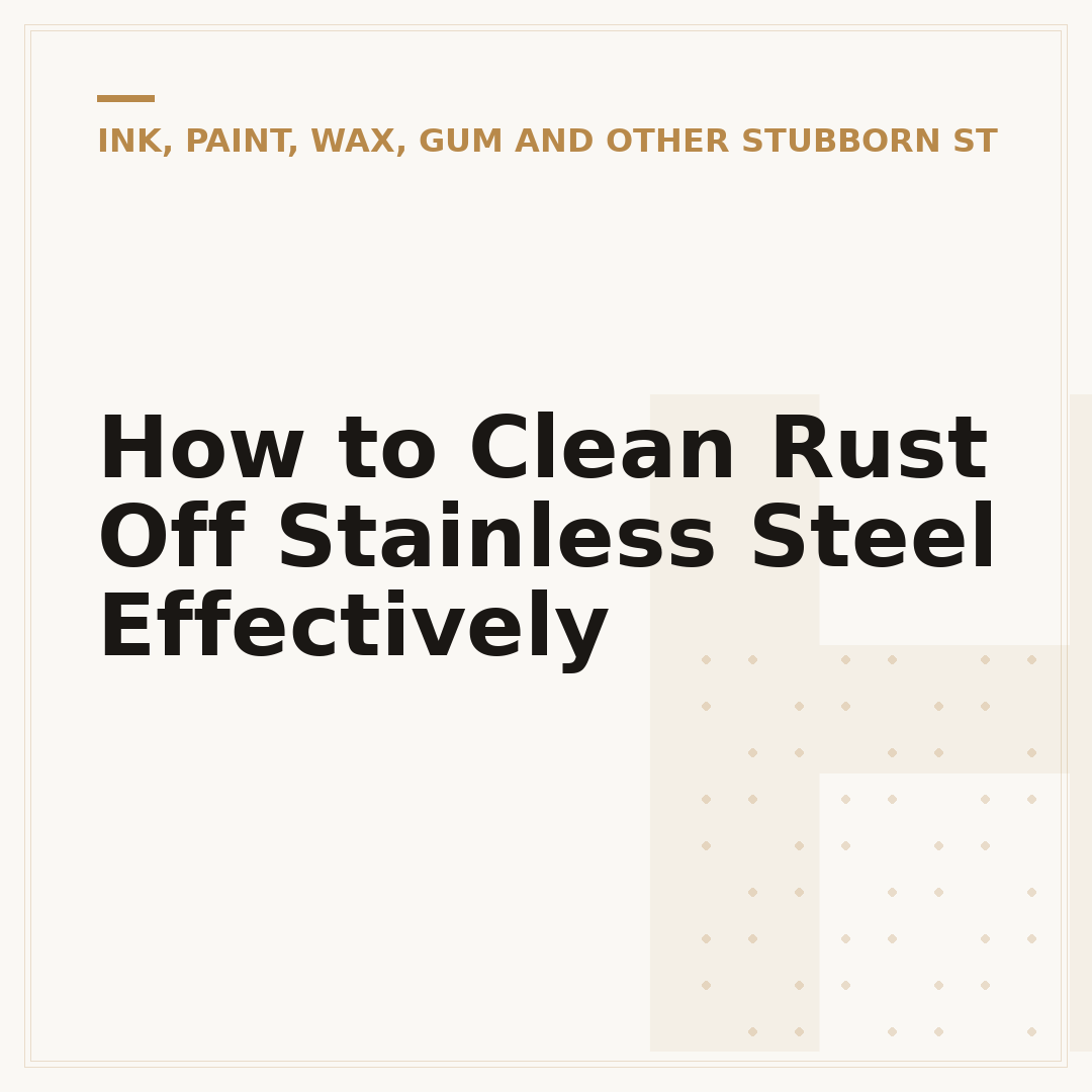 How to Clean Rust Off Stainless Steel Effectively