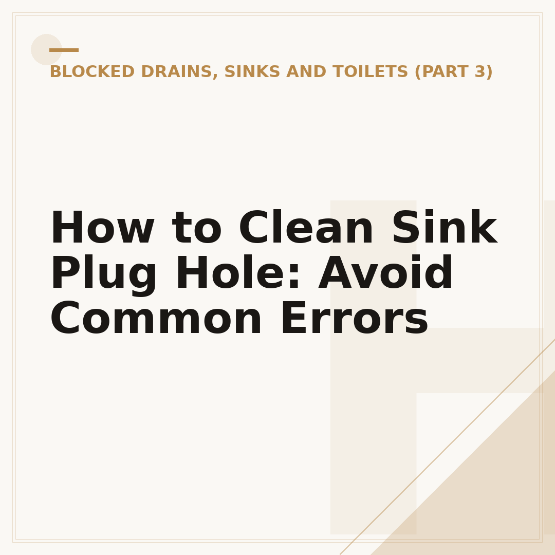 How to Clean Sink Plug Hole: Avoid Common Errors