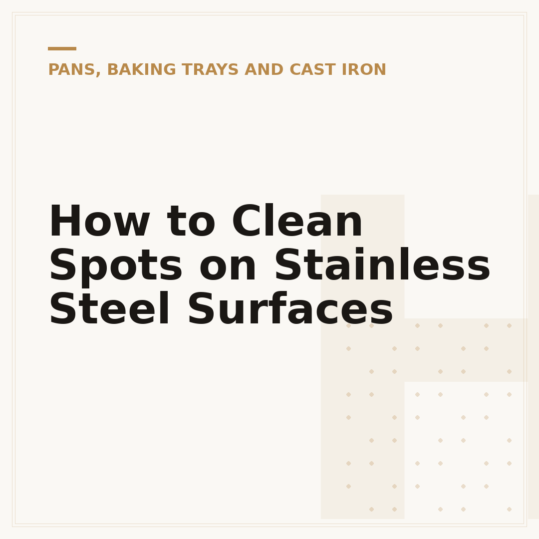 How to Clean Spots on Stainless Steel Surfaces