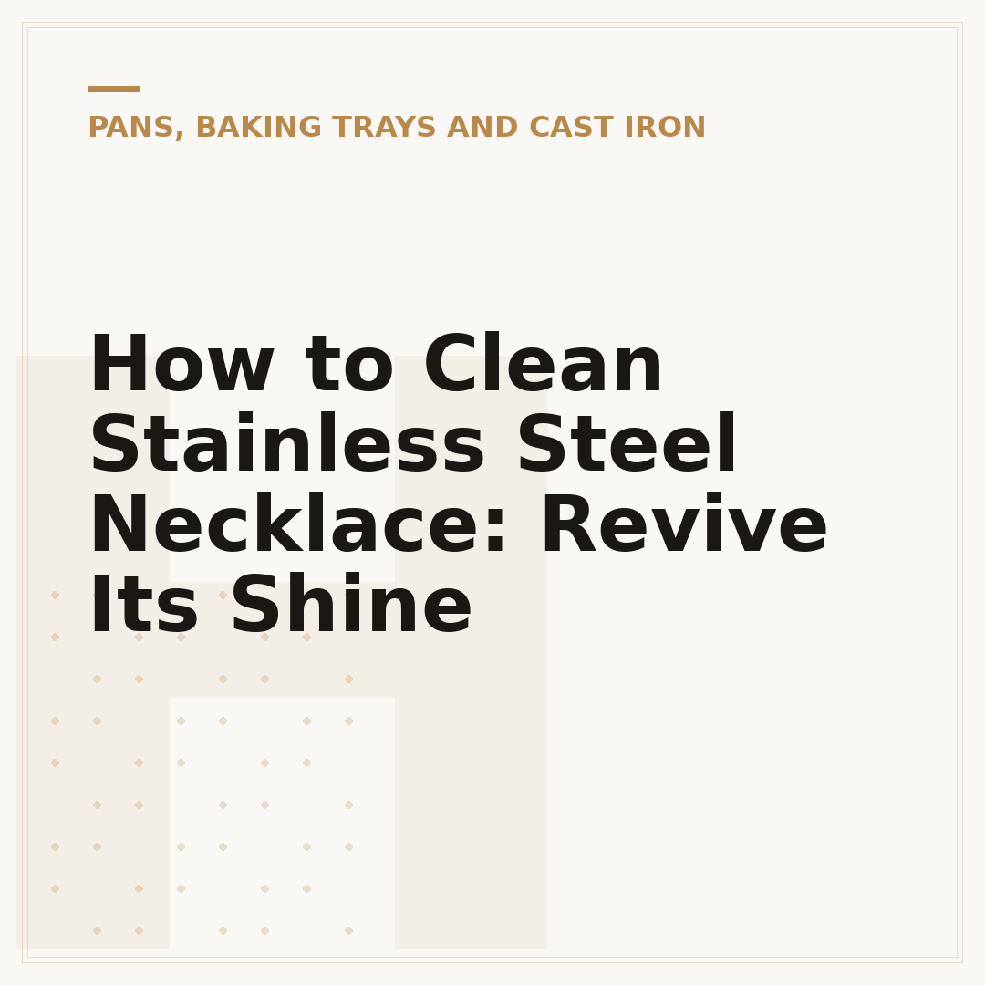 How to Clean Stainless Steel Necklace: Revive Its Shine