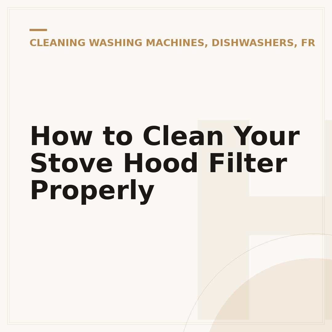 How to Clean Your Stove Hood Filter Properly