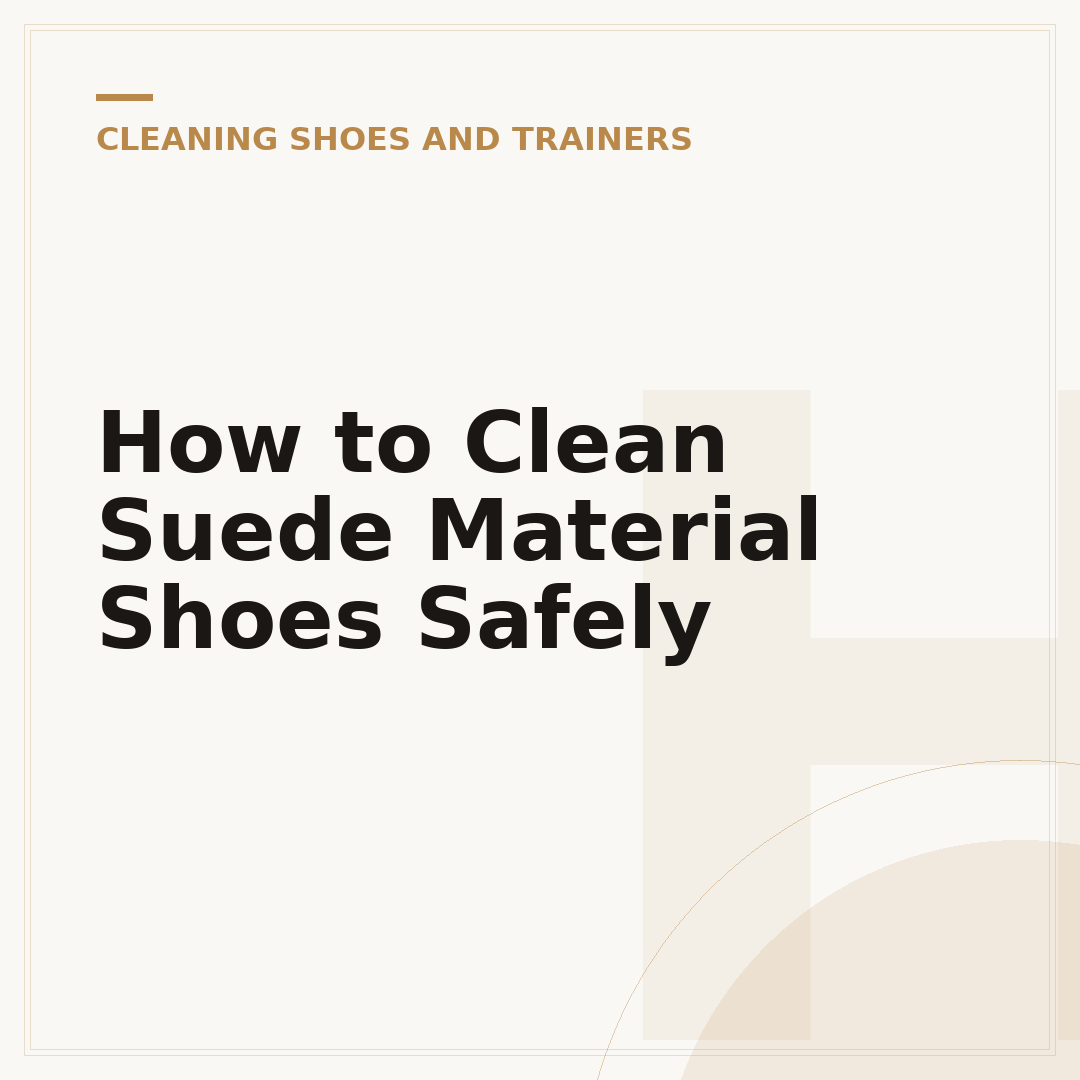 How to Clean Suede Material Shoes Safely