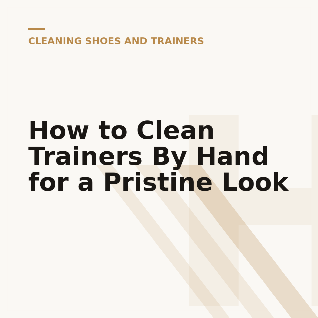 How to Clean Trainers By Hand for a Pristine Look