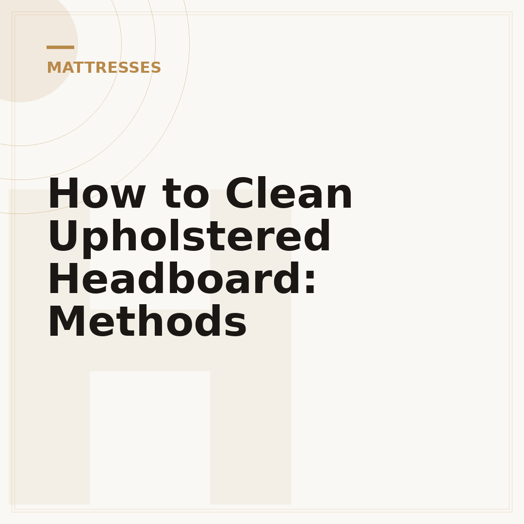 How to Clean Upholstered Headboard: Methods