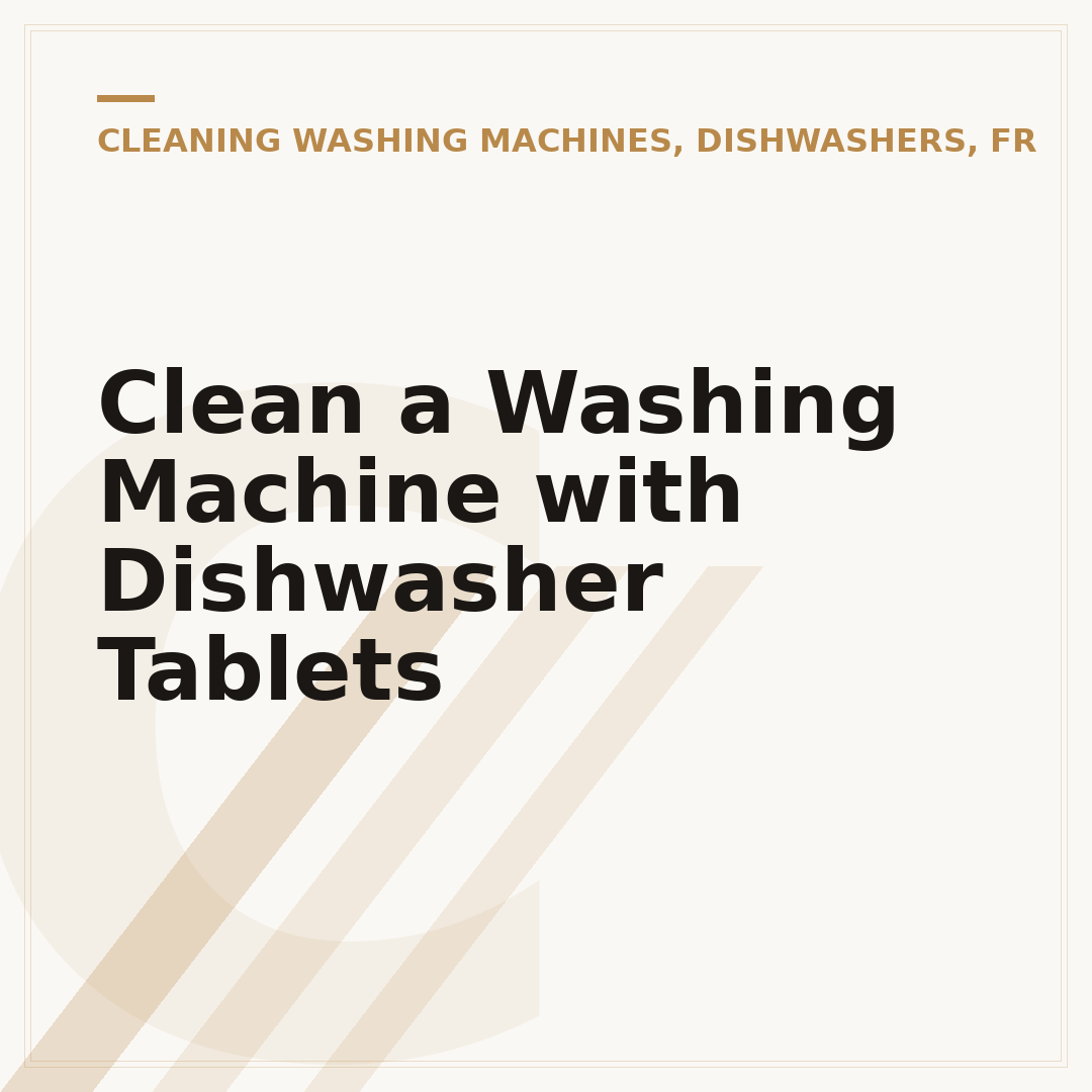 Clean a Washing Machine with Dishwasher Tablets