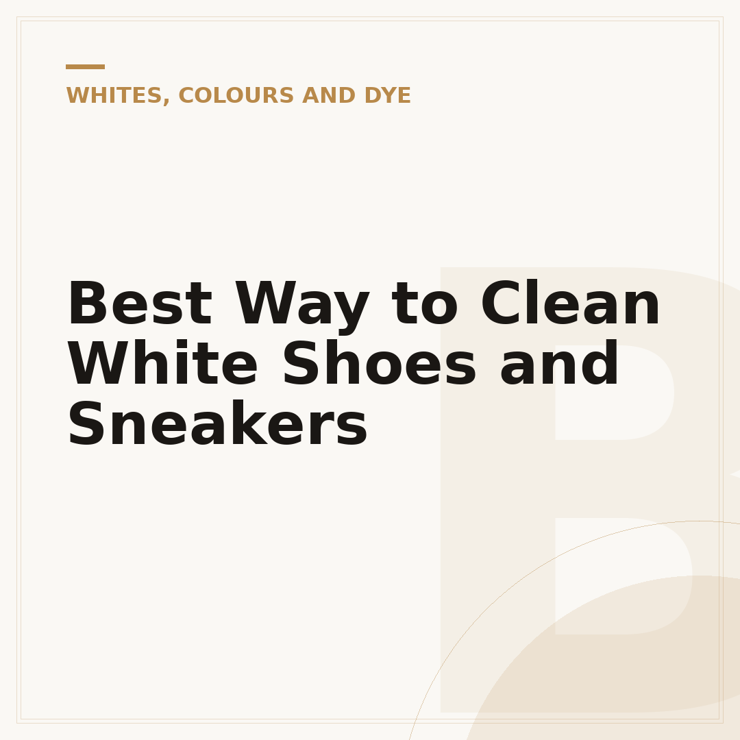 Best Way to Clean White Shoes and Sneakers